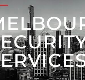 Security Services in Melbourne Australia Securt - Melbourne Security Services